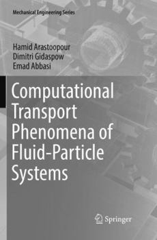 Paperback Computational Transport Phenomena of Fluid-Particle Systems Book