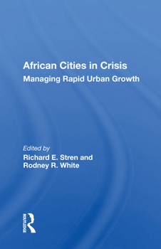 Paperback African Cities in Crisis: Managing Rapid Urban Growth Book