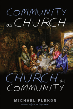 Paperback Community as Church, Church as Community Book