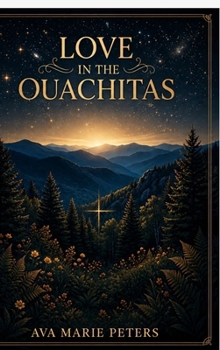 Hardcover Love in the Ouachitas Book