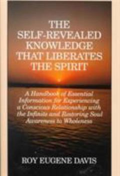 Hardcover The Self-Revealed Knowledge That Liberates the Spirit Book