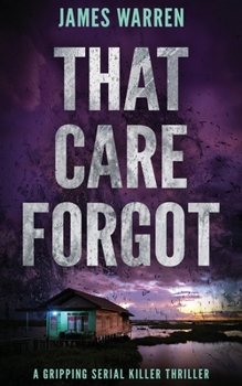 Paperback That Care Forgot: A gripping serial killer thriller Book