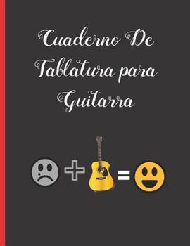 Paperback Cuaderno De Tablatura para Guitarra: Anotaci?n Musical. Estudiantes, Profesores O M?sicos. Composici?n de Canciones. Conservatorio. [Spanish] Book