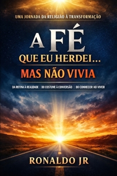Paperback A Fé Que Eu Herdei... Mas Não Vivia [Portuguese] Book