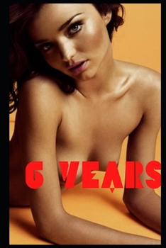 6 years: handjob hardcore blowjob cumshot rough anal bondage bdsm creampie squirt orgasm