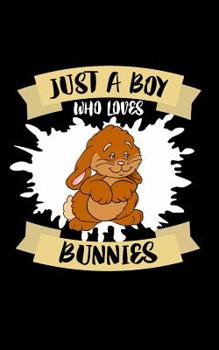 Paperback Just A Boy Who Loves Bunnies: Animal Nature Collection Book
