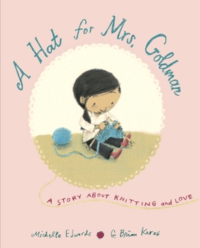 Hardcover A Hat for Mrs. Goldman: A Story about Knitting and Love Book