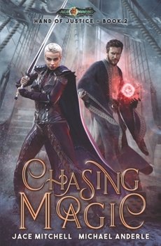 Paperback Chasing Magic: Hand Of Justice Book 2 Book