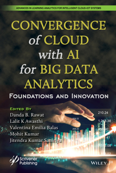 Hardcover Convergence of Cloud with AI for Big Data Analytics: Foundations and Innovation Book