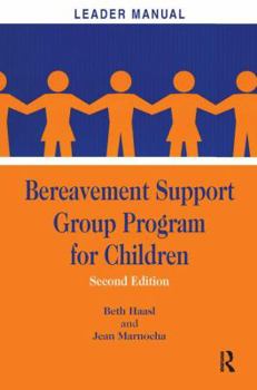 Hardcover Bereavement Support Group Program for Children: Leader Manual and Participant Workbook Book