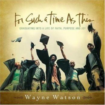 Hardcover For Such a Time as This: Graduating into a life of faith, purpose and joy Book