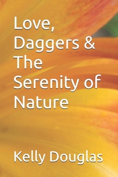 Love, Daggers & The Serenity of Nature (Emotions that echo an entire Universe)