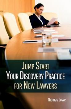 Paperback Jumpstart Your Discovery Practice for New Lawyers Book