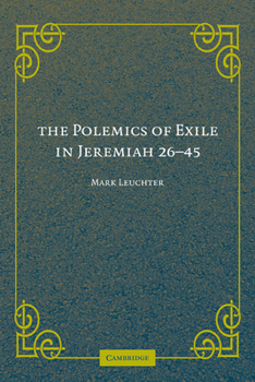 Paperback The Polemics of Exile in Jeremiah 26-45 Book