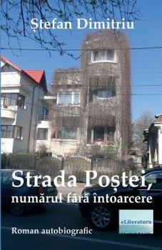Paperback Strada Postei, Numarul Fara Intoarcere: Roman Autobiografic [Romanian] Book