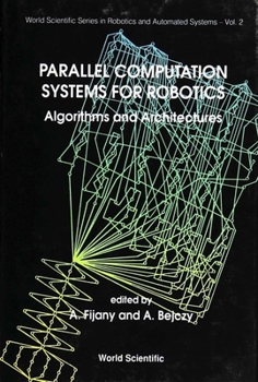 Hardcover Parallel Computation Systems for Robotics: Algorithms and Architectures Book
