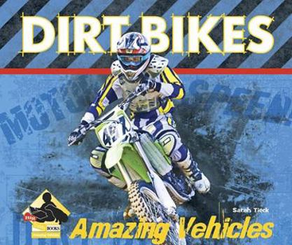 Dirt Bikes - Book  of the Amazing Vehicles Set 1