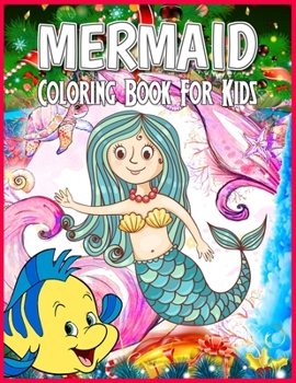 Mermaid Coloring Book for Kids: A Mythical Fantasy Coloring Book for girls ages 8-12, Unique Learn Coloring Mermaid Coloring Pages (Children’s Books Gift Ideas)