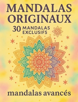 Paperback Mandalas Originaux: 30 mandalas exclusifs [French] Book