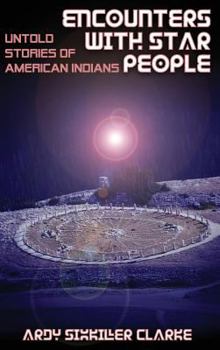 Hardcover Encounters with Star People: Untold Stories of American Indians Book