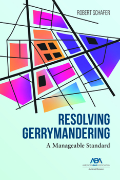 Paperback Resolving Gerrymandering: A Manageable Standard Book