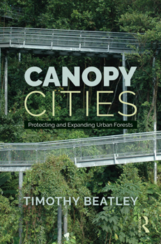 Hardcover Canopy Cities: Protecting and Expanding Urban Forests Book