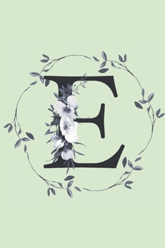 Paperback E: Monogrammed Journal For Women. Beautiful Leaf Design. Blank Lined Journal/Notebook.: Initial E. 6 x 9", 120 Pages. Book