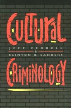 Paperback Cultural Criminology Cultural Criminology Cultural Criminology Cultural Criminology Cultural Crimino Book