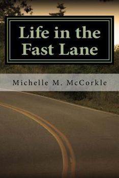 Paperback Life in the Fast Lane: Part of the Fast Lane Series Book