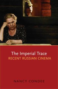 Paperback The Imperial Trace: Recent Russian Cinema Book