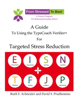 Paperback A Guide for Using the TypeCoach Verifier+ for Targeted Stres Reduction Book
