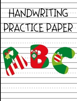 Paperback Handwriting Practice Paper ABC: Dotted Lined Sheets Notebook for Preschool - Kindergarten Kids (Grades K1/ K2 / K3) - Christmas Theme Book