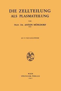 Die Zellteilung als Plasmateilung