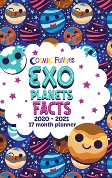 Hardcover Cosmic Funnies: Exoplanets Facts 2020-2021 17 Month Planner Book