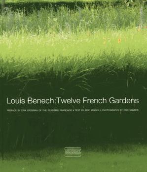 Louis Benech: Twelve French Gardens