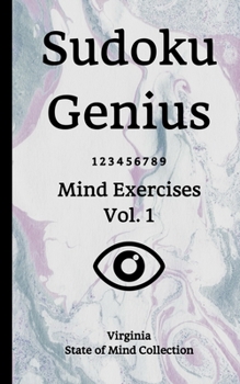 Paperback Sudoku Genius Mind Exercises Volume 1: Virginia State of Mind Collection Book