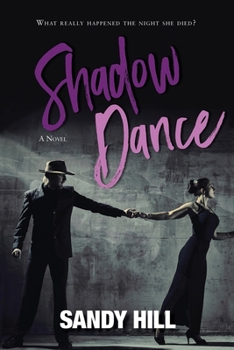 Paperback Shadow Dance: What Really Happened The Night She Died? Book