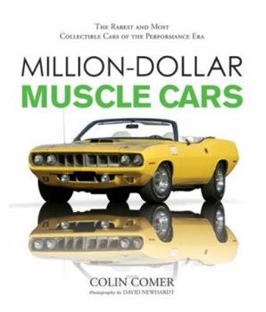 Hardcover Million-Dollar Muscle Cars: The Rarest and Most Collectible Cars of the Performance Era Book