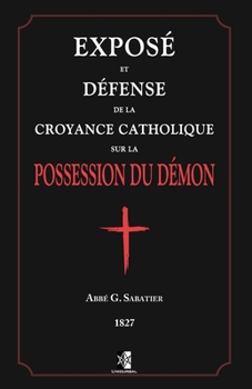 Paperback Expos? et d?fense de la croyance catholique sur la Possession du D?mon [French] Book