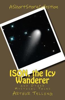 Paperback ISON, the Icy Wanderer: and Other Mystical Tales Book