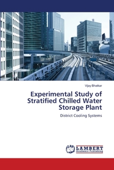 Experimental Study of Stratified Chilled Water Storage Plant