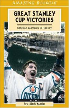 Paperback Great Stanley Cup Victories: Glorious Moments in Hockey Book