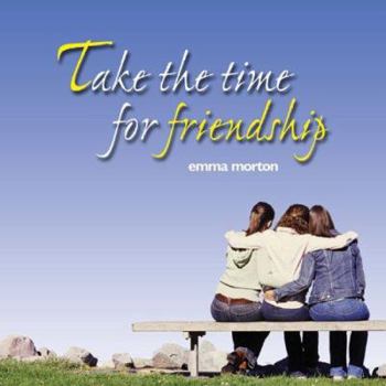 Hardcover Take the Time for Friendship Book