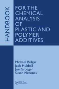 Hardcover Handbook for the Chemical Analysis of Plastic and Polymer Additives Book