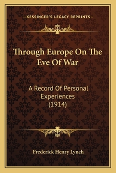 Through Europe on the Eve of War, a Record of Personal Experiences: Including, an Account of the First World Conference, of the Churches for International Peace