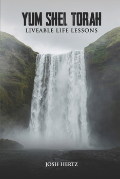Paperback Yum Shel Torah: Liveable Life Lessons Book