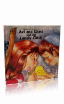 Hardcover My Middos World: Avi and Chavi and the Lonely Chick Book
