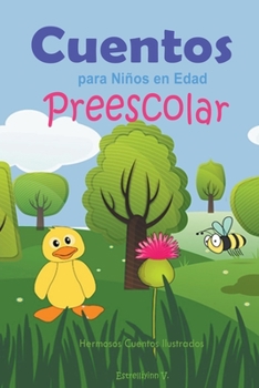 Paperback Cuentos para Niños en Edad Preescolar: Hermosos Cuentos Ilustrados [Spanish] Book