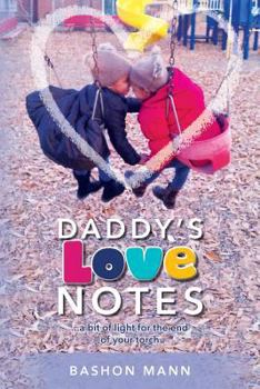 Paperback Daddy's Love Notes: ...a bit of light for the end of your torch Book