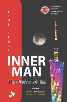Paperback Inner Man - The Stains of Sin: Making Your Life Better True Story Book